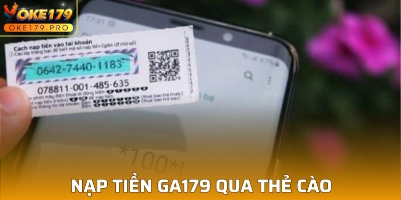 Nạp tiền GA179 qua thẻ cào