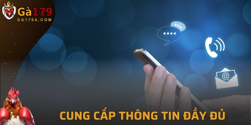 Nên cung cấp đầy đủ thông tin để được giải quyết hiệu quả